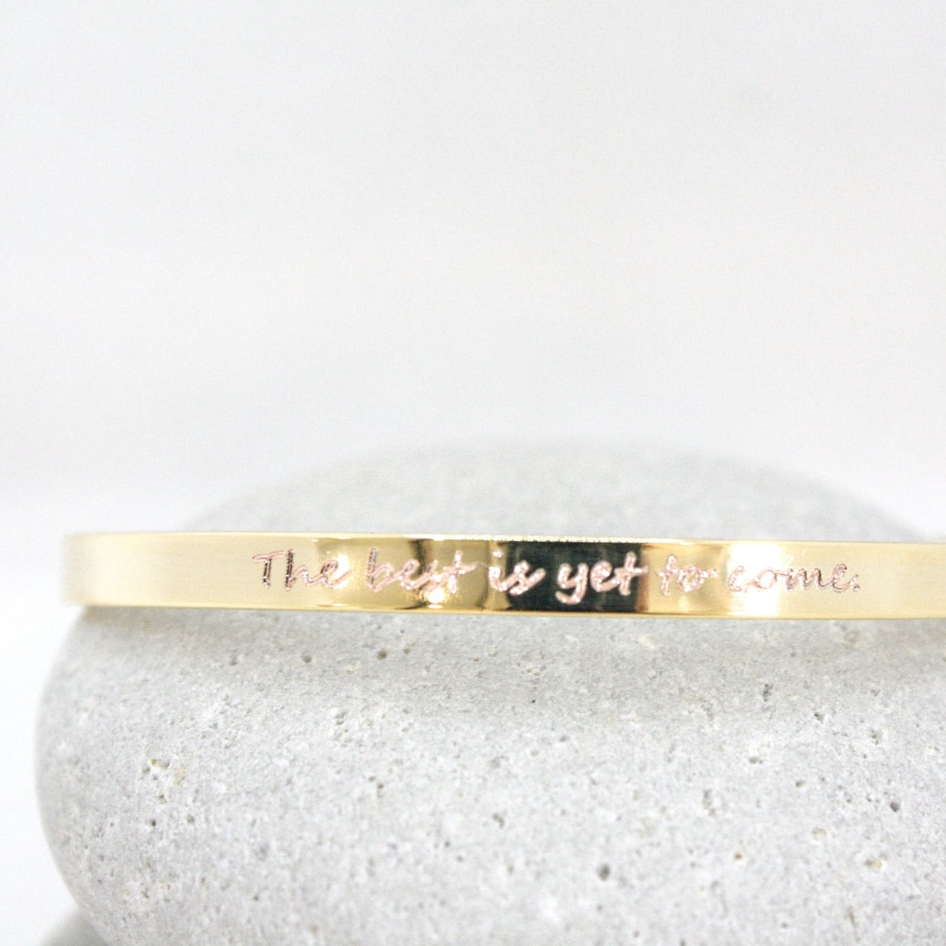 The Best Is Yet To Come Cuff Bracelet