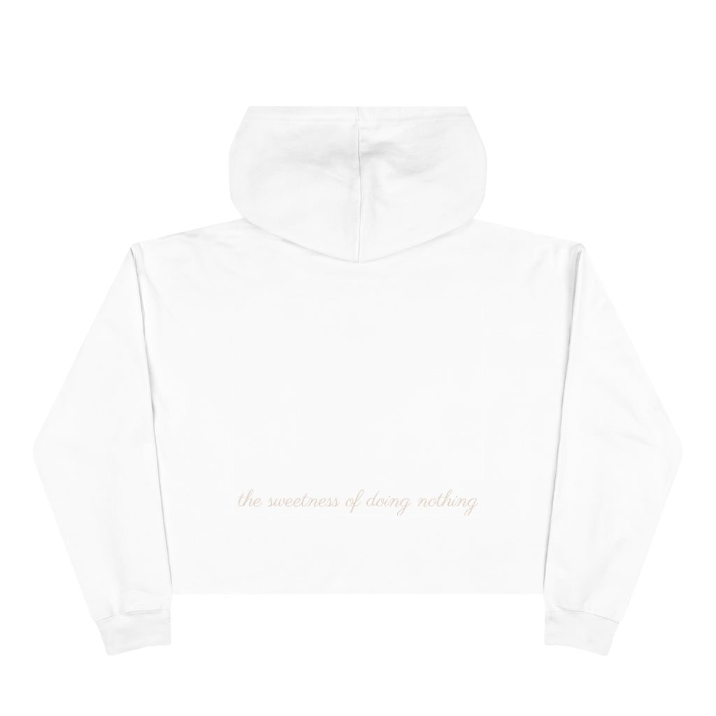 Sweetness Of Doing Nothing Cropped Hoodie